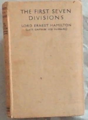 Immagine del venditore per THE FIRST SEVEN DIVISIONS - (Being a detailed account of the fighting from Mons to Ypres) 14th Thousand venduto da Chapter 1