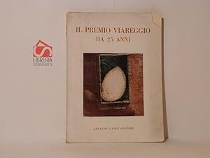 Seller image for Il premio Viareggio ha 25 anni for sale by Libreria Spalavera