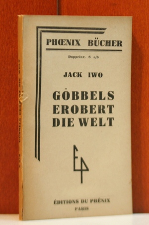 Göbbels erobert die Welt. (Phenix Bücher Nr. 8 a/b)