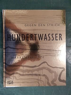 Bild des Verkufers fr Friedensreich Hundertwasser - gegen den Strich Werke 1949-1970 zum Verkauf von Buchantiquariat Uwe Sticht, Einzelunter.