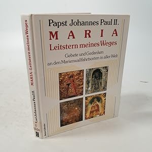 Bild des Verkufers fr Maria - Leitstern meines Weges. Gebete und Gedanken an den Marienwallfahrtsorten in aller Welt. zum Verkauf von Antiquariat Bookfarm