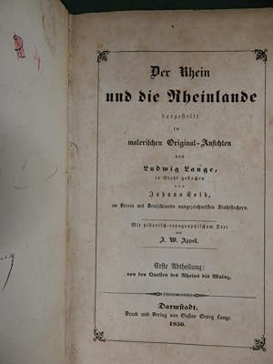 Bild des Verkufers fr Der Rhein und die Rheinlande . . - Erste Abtheilung: von den Quellen des Rheins bis Mainz zum Verkauf von Buchantiquariat Uwe Sticht, Einzelunter.