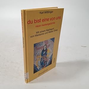 Bild des Verkufers fr Du bist eine von uns. Neue Mariengedichte. zum Verkauf von Antiquariat Bookfarm