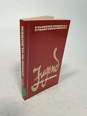 Seller image for Jugend im Glauben. Gedanken und Ratschlge fr junge Menschen. for sale by Antiquariat Bookfarm