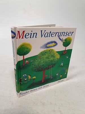 Bild des Verkufers fr Mein Vaterunser. Kinder beten mit Jesus. zum Verkauf von Antiquariat Bookfarm