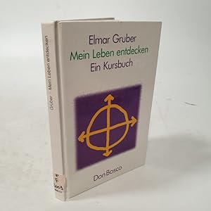 Seller image for Mein Leben entdecken. Ein Kursbuch. for sale by Antiquariat Bookfarm