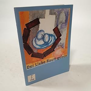 Bild des Verkufers fr Der Liebe Raum geben. Neun Impulse fr Christen auf dem Weg der Ehe. zum Verkauf von Antiquariat Bookfarm