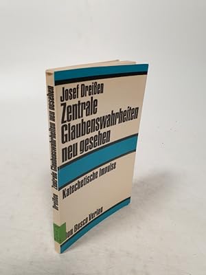 Bild des Verkufers fr Zentrale Glaubenswahrheiten neu gesehen. Katechetische Impulse. zum Verkauf von Antiquariat Bookfarm