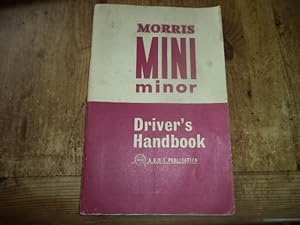 Immagine del venditore per THE MORRIS MINI-MINOR DRIVER'S HANDBOOK. venduto da Terry Blowfield