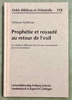 Prophétie et royauté au retour de l'exil. Les origines littéraires de la forme massorétique du li...