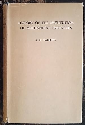 History of the Institution of Mechanical Engineers 1847-1947