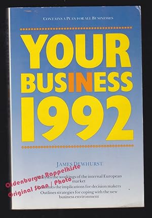 Bild des Verkufers fr Your Business in 1992 - Dewhurst, James zum Verkauf von Oldenburger Rappelkiste