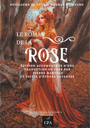 Imagen del vendedor de LE ROMAN DE LA ROSE : Edition accompagne d'une traduction en vers par Pierre Marteau et d'tudes savantes a la venta por AHA-BUCH GmbH