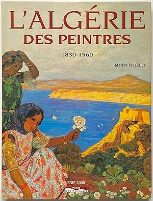 Seller image for L'Algerie des Peintres: 1830-1960 for sale by Zed Books