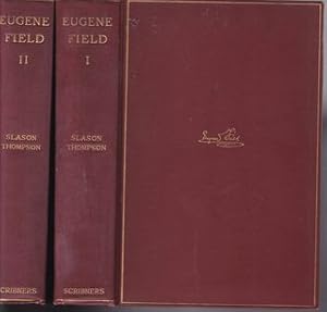 Eugene Field: A Study in Heredity and Contradictions (Two Volumes)