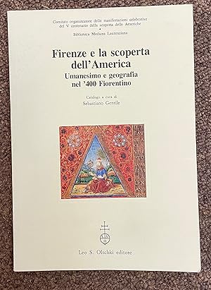 Imagen del vendedor de Firenze e La Scoperta dell'America.Umanesimo e Geografia Nel '400 Fiorentino. a la venta por Holybourne Rare Books ABA ILAB