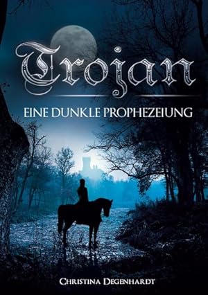 Seller image for Trojan : Eine dunkle Prophezeiung for sale by AHA-BUCH GmbH