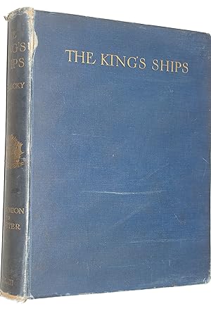 The King's Ships together with the important historical episodes connected with succesive ships o...