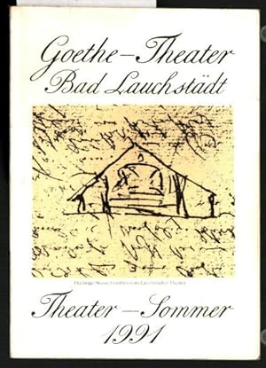 Goethe-Theater Bad Lauchstädt : Theater-Sommer 1991. Redaktion: Dörte Sauerzapf, Gabriele Kühn.