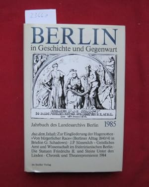 Imagen del vendedor de Berlin in Geschichte und Gegenwart : Jahrbuch des Landesarchivs Berlin. 1985. a la venta por Versandantiquariat buch-im-speicher