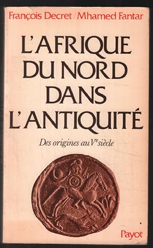 L'Afrique du Nord dans l'Antiquité : Histoire et civilisation des origines au Ve siècle