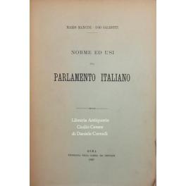 Bild des Verkufers fr Norme ed usi del Parlamento italiano. Trattato pratico di diritto e procedura parlamentare + Prima Appendice (unico pubblicato) zum Verkauf von Libreria Antiquaria Giulio Cesare di Daniele Corradi