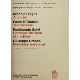 Immagine del venditore per Anticresi (Fragali). Transazione (D'Onofrio). Cessione dei beni ai creditori (Salvi). Promesse unilaterali (Branca). Art. 1960-1991 venduto da Libreria Antiquaria Giulio Cesare di Daniele Corradi