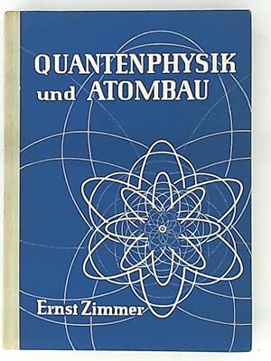 Imagen del vendedor de Quantenphysik und Atombau fr den Unterricht an Hheren Schulen und technischen Lehranstalten. Ein Arbeitsbuch. a la venta por Leserstrahl  (Preise inkl. MwSt.)