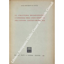 Immagine del venditore per Le strutture organizzative e funzionali degli stati socialisti dell'Europa centro-orientale venduto da Libreria Antiquaria Giulio Cesare di Daniele Corradi