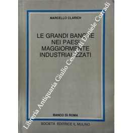 Immagine del venditore per Le grandi banche nei paesi maggiormente industrializzati venduto da Libreria Antiquaria Giulio Cesare di Daniele Corradi