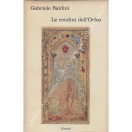 Bild des Verkufers fr Le rondini dell'Orfeo zum Verkauf von Libreria Antiquaria Giulio Cesare di Daniele Corradi