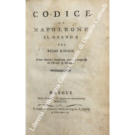 Bild des Verkufers fr Codice di Napoleone il Grande pel Regno d'Italia zum Verkauf von Libreria Antiquaria Giulio Cesare di Daniele Corradi