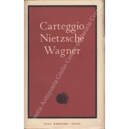Bild des Verkufers fr Carteggio Nietzsche Wagner zum Verkauf von Libreria Antiquaria Giulio Cesare di Daniele Corradi