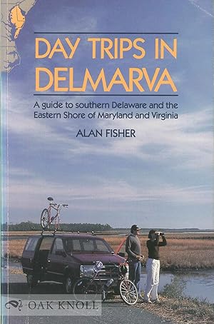 Image du vendeur pour DAY TRIPS IN DELMARVA mis en vente par Oak Knoll Books, ABAA, ILAB