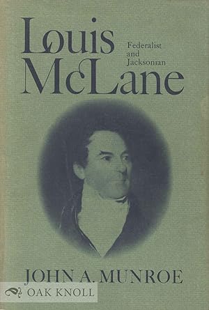 Image du vendeur pour LOUIS McLANE: FEDERALIST AND JACKSONIAN mis en vente par Oak Knoll Books, ABAA, ILAB