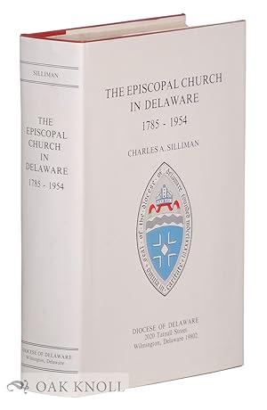 EPISCOPAL CHURCH IN DELAWARE, 1785-1954.|THE