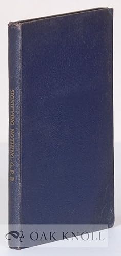 Seller image for SIGNIFYING NOTHING BY G.P.B. for sale by Oak Knoll Books, ABAA, ILAB