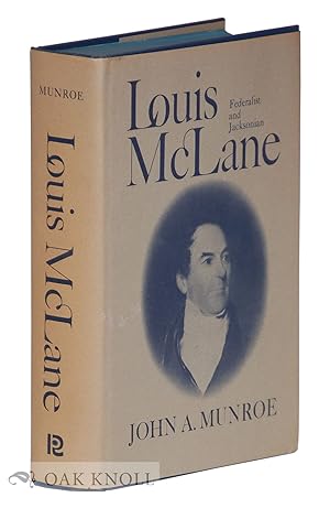 Image du vendeur pour LOUIS MCLANE, FEDERALIST AND JACKSONIAN mis en vente par Oak Knoll Books, ABAA, ILAB
