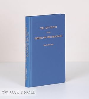 Immagine del venditore per 1693 CENSUS OF THE SWEDES ON THE DELAWARE. FAMILY HISTORIES OF THE SWEDISH LUTHERAN CHURCH MEMBERS RESIDING IN PENNSYLVANIA, DELAWARE, WEST NEW JERSEY & CECIL COUNTY, MD. 1638-1693 venduto da Oak Knoll Books, ABAA, ILAB