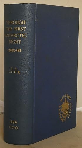Through the First Antartic Night 1898-1899: A Narrative of the Voyage of the "Belgica" Among Newl...