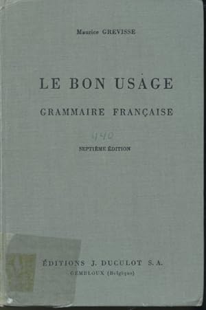 Imagen del vendedor de Le bon usage : grammaire franaise a la venta por Librairie Le Nord