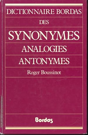 Seller image for Dictionnaire Bordas des synonymes : analogies, antonymes for sale by Librairie Le Nord