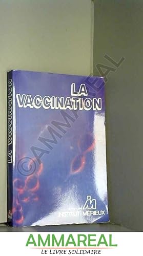 Image du vendeur pour La Vaccination mis en vente par Ammareal