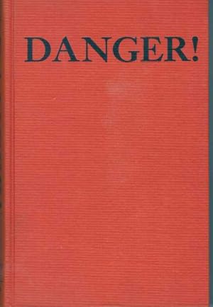 DANGER!; Explosive True Adventures of the Great Outdoors