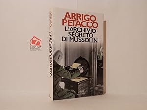 L' archivio segreto di Mussolini