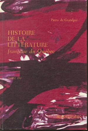 Image du vendeur pour Histoire de la littrature franaise du Qubec Tome III (1945  nos jours) - La Posie mis en vente par Librairie Le Nord