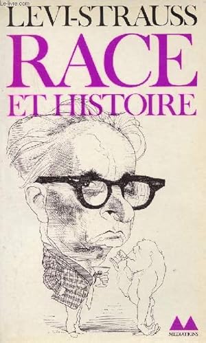 Image du vendeur pour Race et histoire suivi de l'oeuvre de Claude Lvi-Strauss par Jean Pouillon - Collection Bibliothque Mdiations n55. mis en vente par Le-Livre