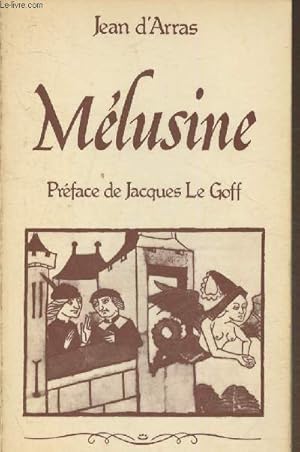 Image du vendeur pour Le roman de Mlusine ou l'Histoire des Lusignan mis en vente par Le-Livre