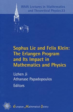 Bild des Verkufers fr Sophus Lie and Felix Klein: The Erlangen Program and Its Impact in Mathematics and Physics. zum Verkauf von Antiquariat Bernhardt