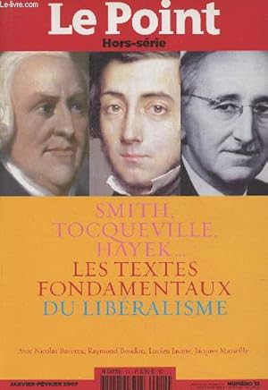 Seller image for Le Point, hors-srie n12- Janvier/Fvrier 2007-Sommaire: La vraie nature du libralisme par Catherine Golliau- Le libralisme et l'esprit du XXI e sicle par Nicolas Bavarez- Aux sources du libralisme classique par Jacques Marseille- Le libralisme  l' for sale by Le-Livre